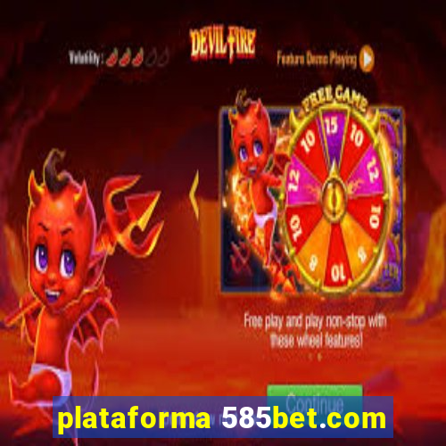 plataforma 585bet.com